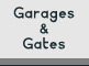 Garages and Gates